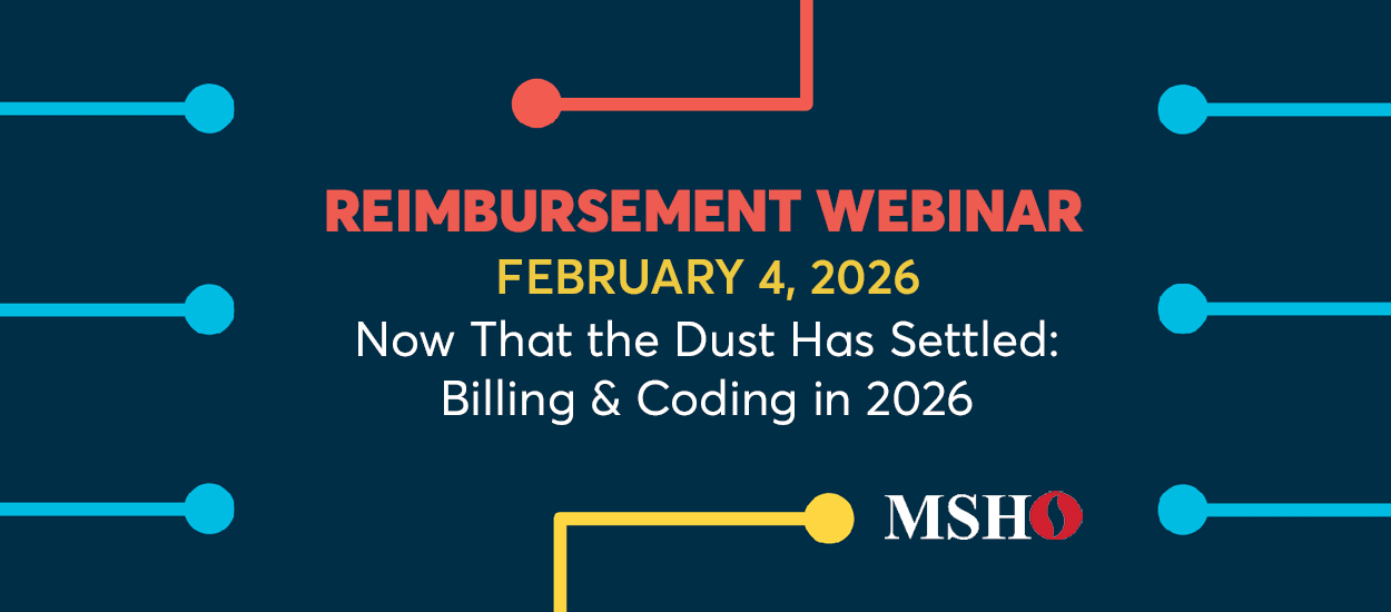MSHO's Now that the Dust has Settled: Billing & Coding in 2026